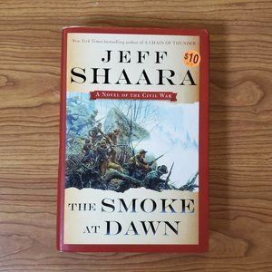 The Smoke at Dawn Book by Jeff Shaara
